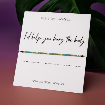 I'd Help You Bury The Body Morse code bracelet with hidden message in beads – funny gift for best friends