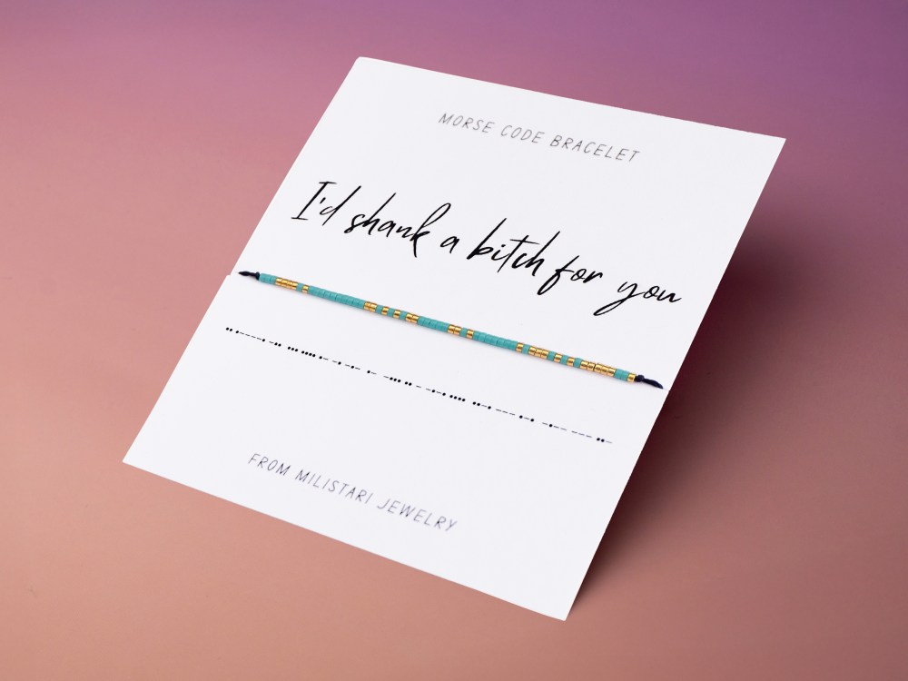 I'd Shank a Bitch For You Morse code bracelet – cheeky hidden message gift