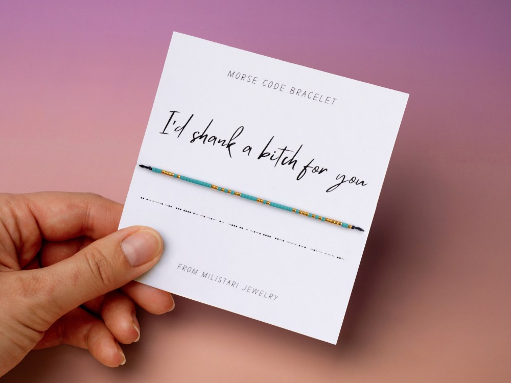 I'd Shank a Bitch For You Morse code bracelet – edgy bracelet for chaotic besties