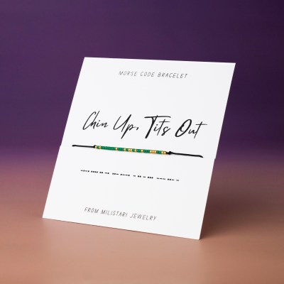 Chin Up Tits Out Morse code bracelet with beaded dot dash pattern forming a hidden empowering message