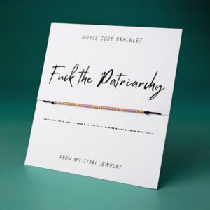 Fuck the Patriarchy Morse code bracelet