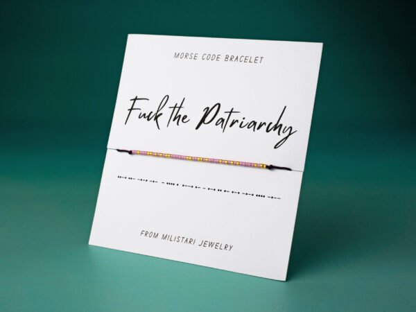 Fuck the Patriarchy Morse code bracelet