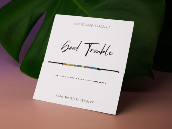 Good Trouble Morse code bracelet – meaningful gift for friends who care