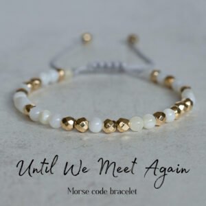 Until We Meet Again Morse code bracelet Subtle Memorial Jewelry