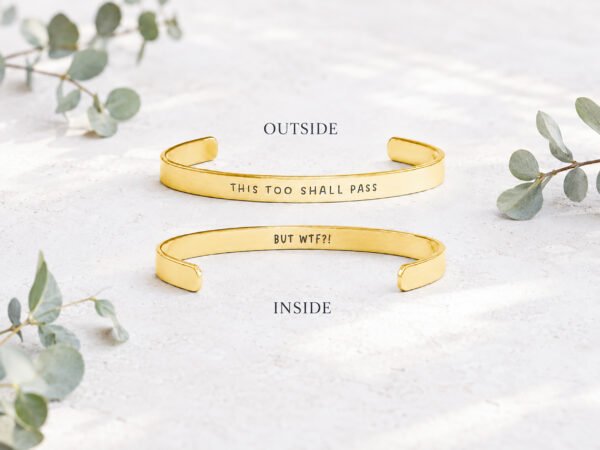 This Too Shall Pass But WTF Bracelet with hidden inner engraving